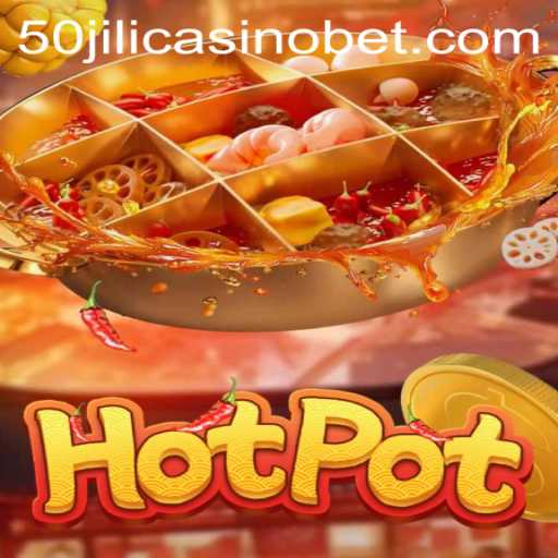 Exploring the Excitement of Hotpot: A Feature on the 50 Jili Casino Phenomenon